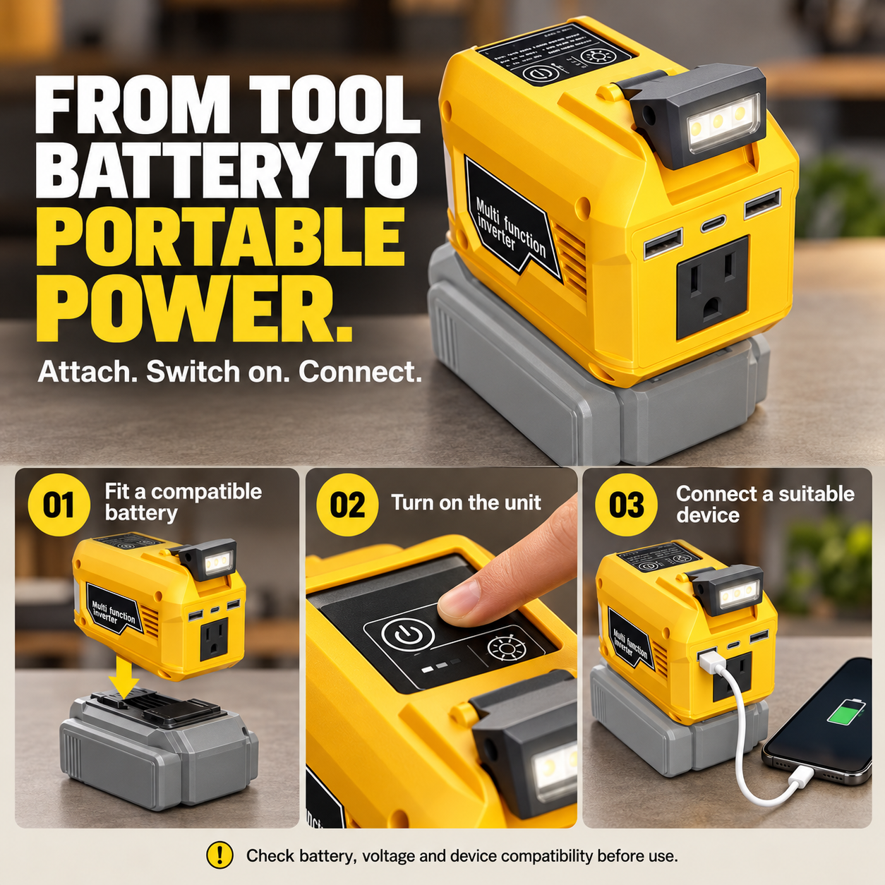 Three steps for using the portable inverter attach a compatible tool battery turn on and connect device